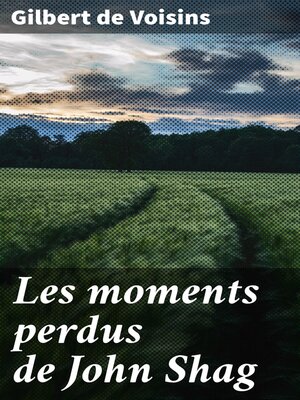 cover image of Les moments perdus de John Shag